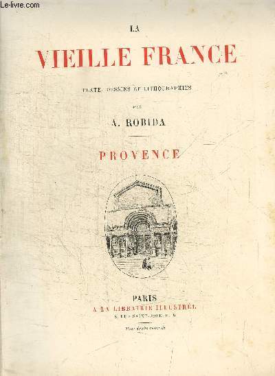 LA VIEILLE FRANCE - PROVENCE