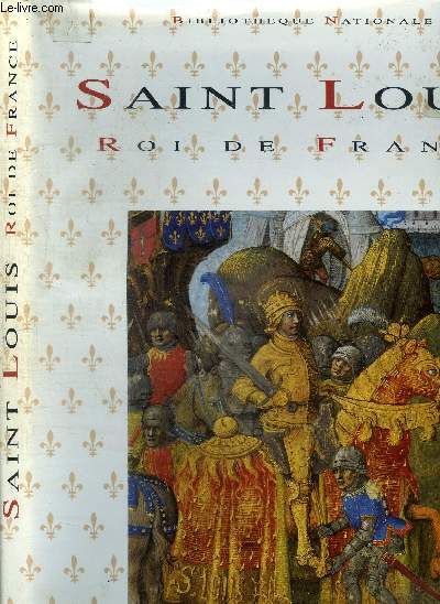 SAINT LOUIS - ROI DE FRANCE - livre des faits de Monseigneur saint Louis
