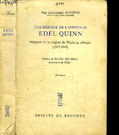 UNE HEROINE DE L'APOSTOLAT EDEL QUINN - dlgue de la Lgion de Marie en Afrique (1907-1944)