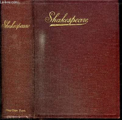 THE COMPLETE WORKS OF WILLIAM SHAKESPEARE - with a biographical introduction - The tempest, Two gentlemen of Verona, Merry wives of Windsor, Twelfth night, or what you will, Meausure for measure, Much ado about nothing, Love's labour's lost, ...