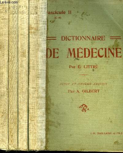 DICTIONNAIRE DE MEDECINE PAR E. LITTRE - en 3 volumes (FASCICULES 2 + 3 + 4 + 5) - INCOMPLET (manque le fascicule 1)