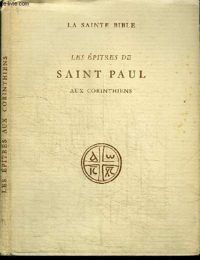 LA SAINTE BIBLE - LES EPITRES DE SAINT PAUL AUX CORINTHIENS