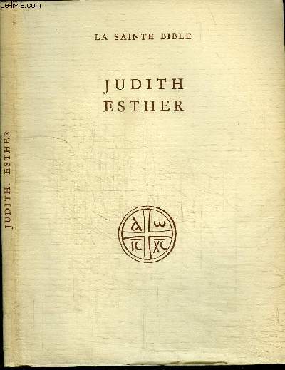 LA SAINTE BIBLE - JUDITH ESTHER