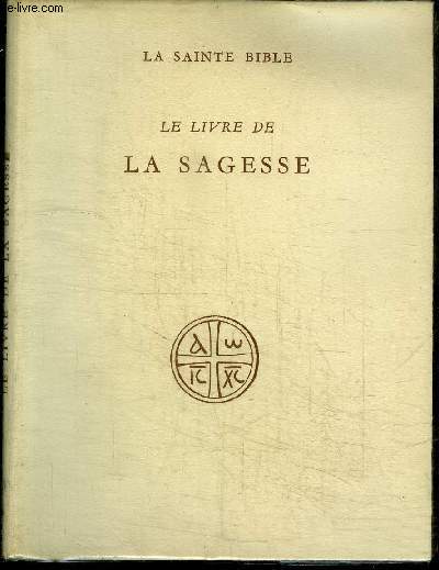 LA SAINTE BIBLE - LE LIVRE DE LA SAGESSE