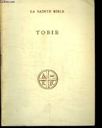 LA SAINTE BIBLE - TOBIE