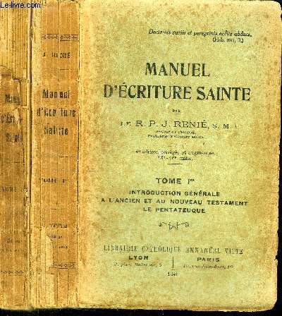 MANUEL D'ECRITURE SAINTE - en 2 VOLUMES (TOME 1 + 3) - MANQUE LE TOME 2 - TOME 1 : INTRODUCTION GENERALE A L'ANCIEN ET AU NOUVEAU TESTAMENT LE PENTATEUQUE - TOME 3 : LIVRES PROPHETIQUES