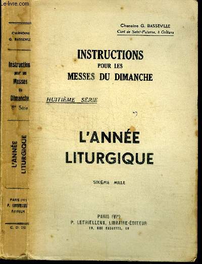 INSTRUCTIONS POUR LES MESSES DU DIMANCHE - L'ANNEE LITURGIQUE
