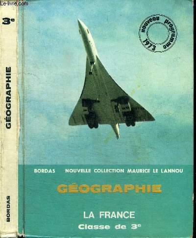 GEORGAPHIE - LA FRANCE - CLASSE DE 3E - recueil de documents gogaphiques - programme de 1973
