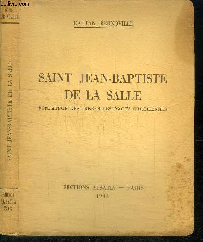 SAINT JEAN-BAPTISTE DE LA SALLE - FONDATEUR DES FRERES DES ECOLES CHRETIENNES