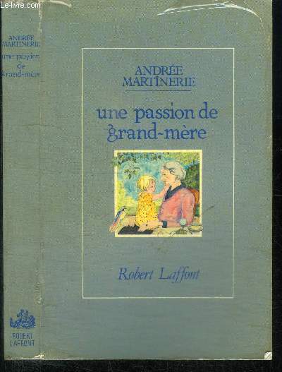 UNE PASSION DE GRAND-MERE