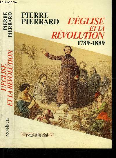 L'EGLISE ET LA REVOLUTION 1789-1889