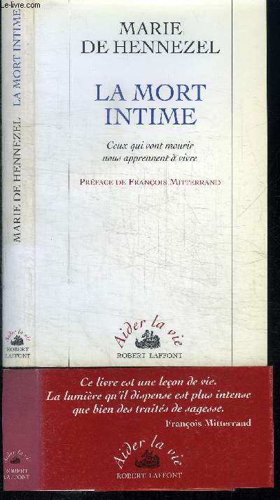 LA MORT INTIME - CEUX QUI VONT MOURIR NOUS APPRENNENT A VIVRE