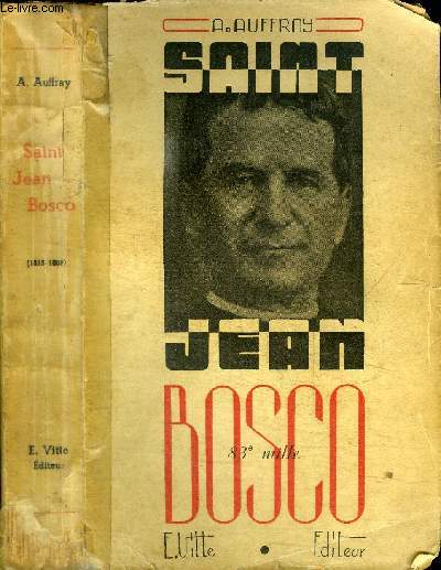 UN GRAND EDUCATEUR - SAINT JAN BOSCO (1815-1888)