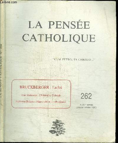 LA PENSEE CATHOLIQUE - N262 WLVIIIE ANNEE - JANVIER FEVRIER 1993