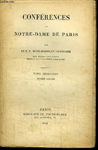 CONFERENCES DE NOTRE-DAME DE PARIS - TOME 3 - ANNEES 1846-1848