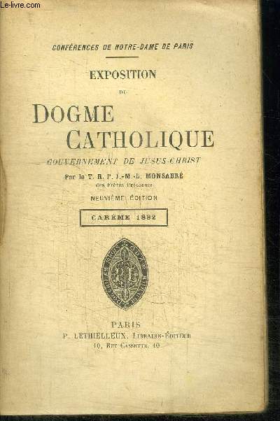 EXPOSITION DU DOGME CATHOLIQUE - CONFERENCES DE NOTRE-DAME DE PARIS - PREPARATION DE L'INCARNATION - CAREME 1882
