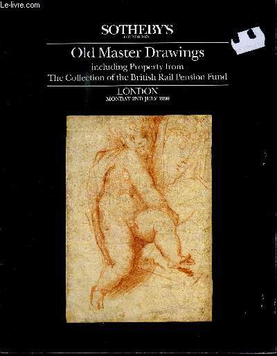 CATALOGUE DE VENTE AUX ENCHERES : OLD MASTER DRAWINGS INCLUDING PROPERTU FROM THE COLLECTION OF THE BRITISH RAIL PENSION FUND - LONDON - MONDAY 2ND JULY 1990