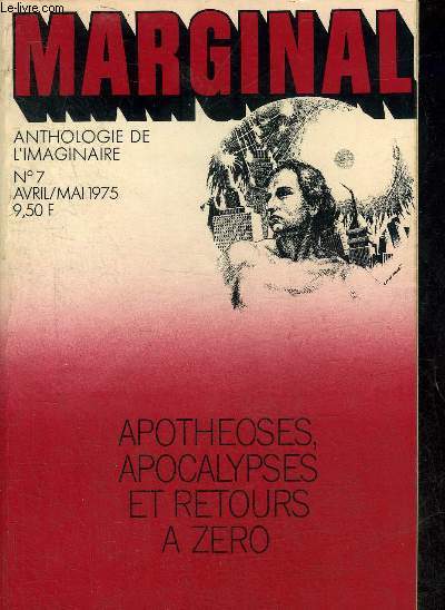 MARGINAL ANTHOLOGIE DE L'IMAGINAIRE N7 AVRIL MAI 1975 - Rendez vous en enfer par Frederic Brown - le maestro de babylone par Edgar Pangborn - l'anne du grand coup par Robert Heinlein - plus tard que tu ne penses par Fritz Leiber etc.
