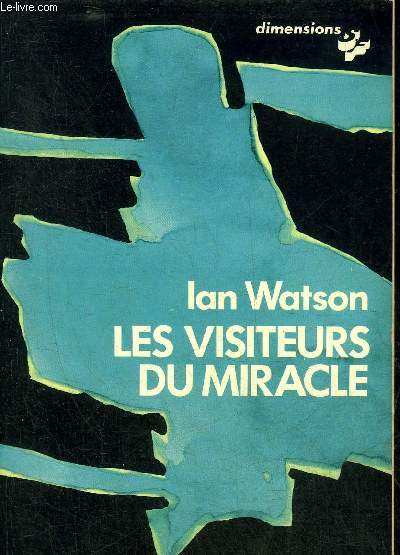 LES VISITEURS DU MIRACLE.