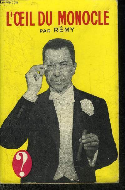 L'OEIL DU MONOCLE.
