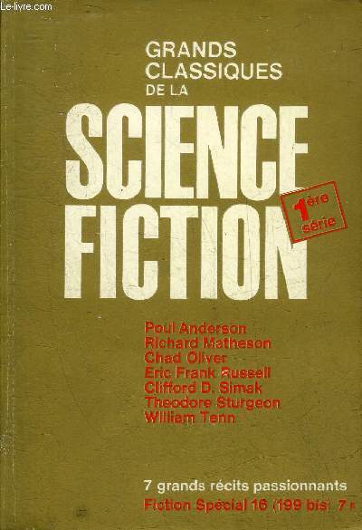 GRANDS CLASSIQUES DE LA SCIENCE FICTION 1ERE SERIE - FICTION SPECIAL N16 - Plus X par Eric Frank Russell - Mirage par Clifford D.Simak - le dernier jour par Richard Matheson - Le bton de Miouhou par Theodore Sturgeon etc.