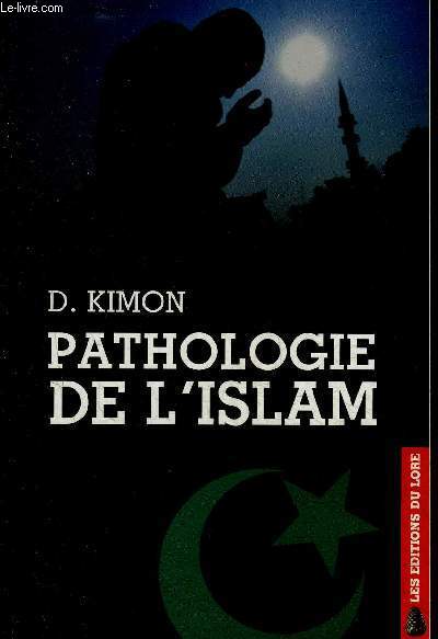 PATHOLOGIE DE L'ISLAM.