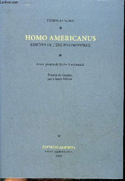 HOMO AMERICANUS REJETON DE L'ERE POSTMODERNE.