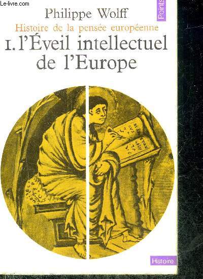 HISTOIRE DE LA PENSSE EUROPEENNE - TOME 1 : L'EVEIL INTELLECTUEL DE L'EUROPE - COLLECTION POINTS HISTOIRE N2.