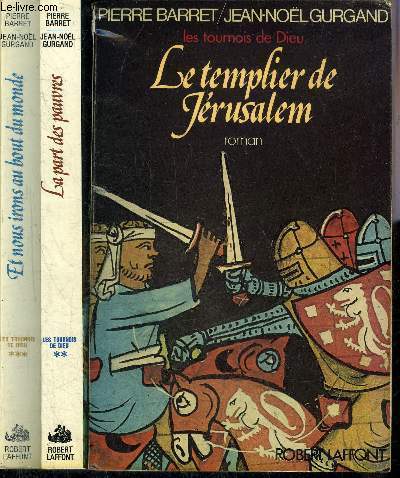 LES TOURNOIS DE DIEU ROMAN - EN 3 TOMES - TOMES 1 + 2 + 3.