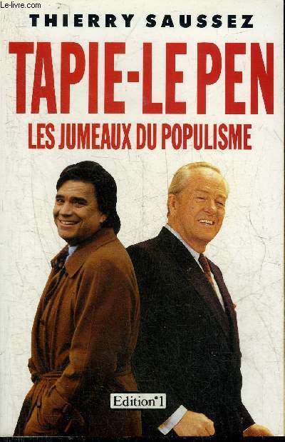 TAPIE-LE PEN LES JUMEAUX DU POPULISME.