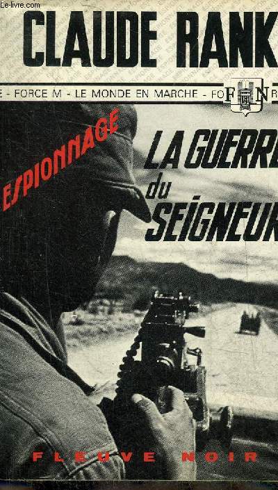 LA GUERRE DU SEIGNEUR - LE MONDE EN MARCHE - COLLECTION ESPIONNAGE N1223.