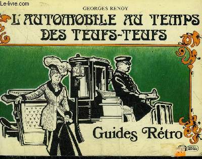 L'AUTOMOBILE AU TEMPS DES TEUFS-TEUFS - GUIDES RETRO.