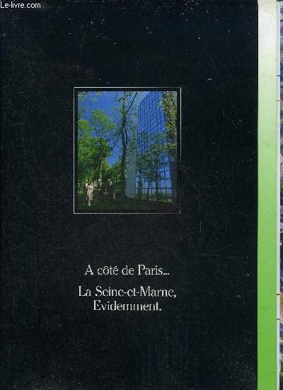 A COTE DE PARIS ... LA SEINE ET MARNE EVIDEMMENT - TOURISME EN SEINE ET MARNE EDITION 1992.