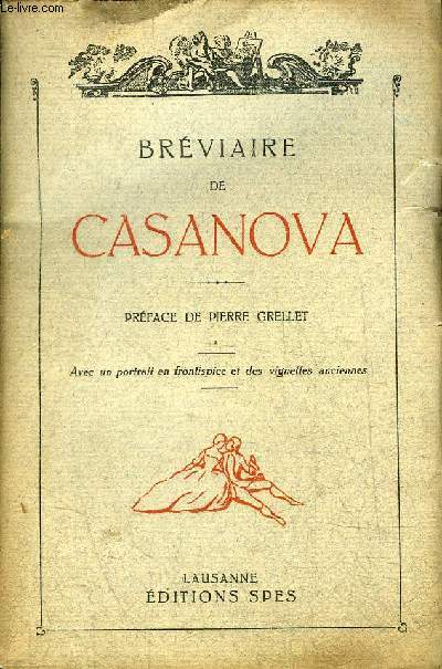 BREVIAIRE DE CASANOVA - PENSEES CHOISIES DANS LES OEUVRES DU CHEVALIER DE SEINGALT.