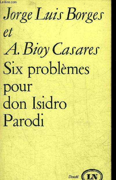 SIX PROBLEMES POUR DON ISIDRO PARODI.