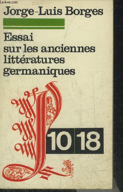 ESSAI SUR LES ANCIENNES LITTERATURES GERMANIQUES - COLLECTION 10/18 N507.