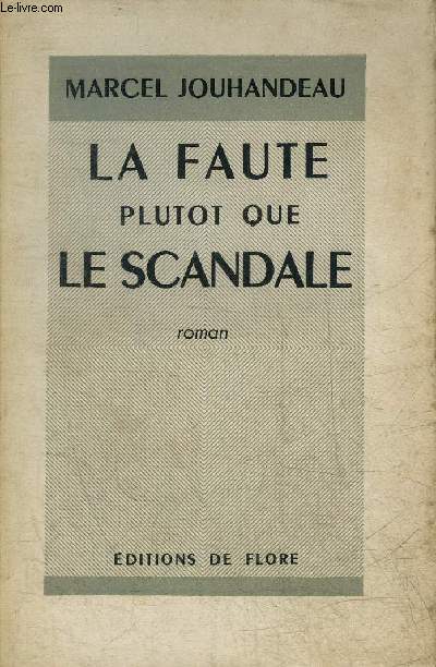 LA FAUTE PLUTOT QUE LE SCANDALE - ROMAN.