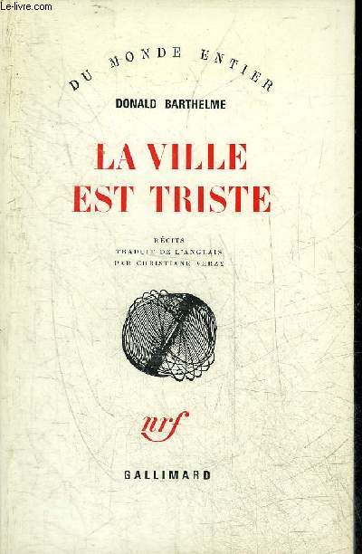 LA VILLE EST TRISTE - RECITS - COLLECTION DU MONDE ENTIER