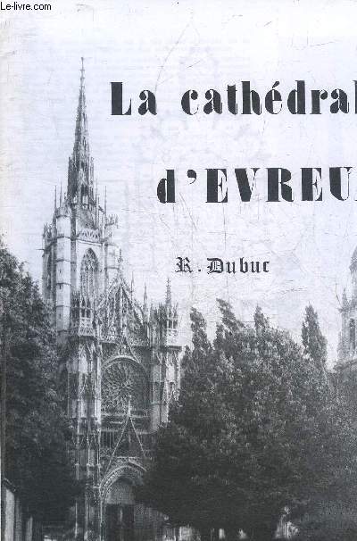 LA CATHEDRALE D'EVREUX.