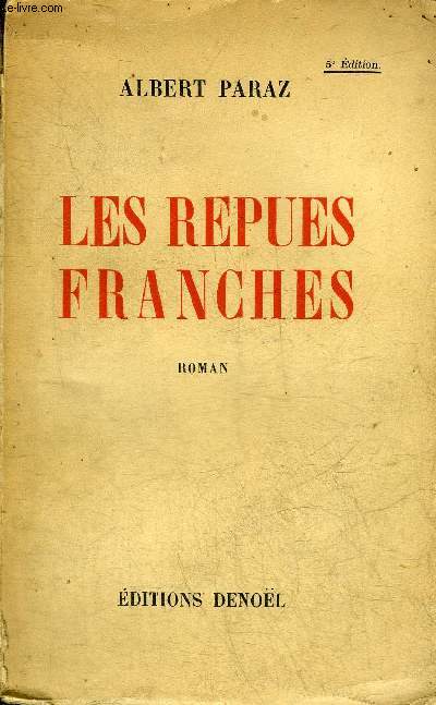 LES REPUES FRANCHES DE BITRU ET DE SES COMPAGNONS - ROMAN.