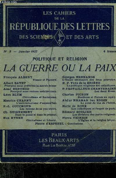 LES CAHIERS DE LA REPUBLIQUE DES LETTRES DES SCIENCES ET DES ARTS N5 JANVIER 1927 -France et Papaut - pourquoi nous prfrons la morale laque - pourquoi nous restons anticlricaux - l'anticlricalisme aujourd'hui - dans le pass et dans le prsent etc.