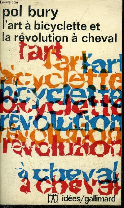 L'ART A BICYCLETTE ET LA REVOLUTION A CHEVAL- COLLECTION IDEES N277.