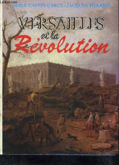 VERSAILLES ET LA REVOLUTION.