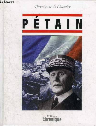 PETAIN - COLLECTION CHRONIQUES DE L'HISTOIRE.