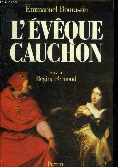 L'EVEQUE CAUCHON - COUPABLE OU NON COUPABLE ? .