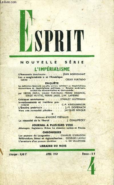 ESPRIT NOUVELLE SERIE N4 AVRIL 1969 - L'conomie dominante - les conglomrats et l'Amrique Latine - la dfinition lniste est elle encore valable ? - imprialisme conomique et imprialisme politique - empire amricain socit de consommation etc.