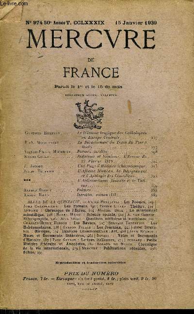 MERCURE DE FRANCE N974 50E ANNEE T. CCLXXXIX 15 JANVIER 1939 - Le dilemme tragique des Catholiques en Europe Centrale - le draillement du train du Tzar  Borky - pomes indits - judasme et sionisme l'erreur du 27 fvrier 1919 etc.