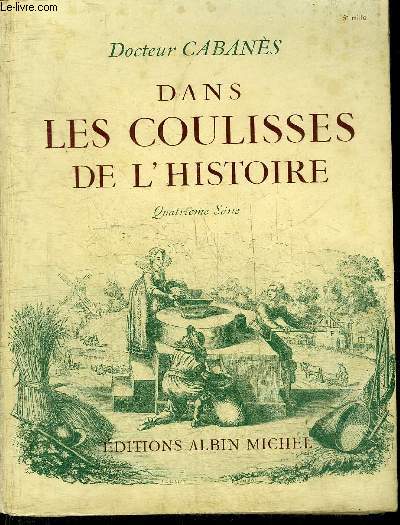 DANS LES COULISSES DE L'HISTOIRE - QUATRIEME SERIE.