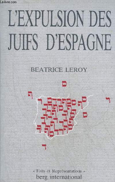 L'EXPULSION DES JUIFS D'ESPAGNE - COLLECTION FAITS ET REPRESENTATIONS.