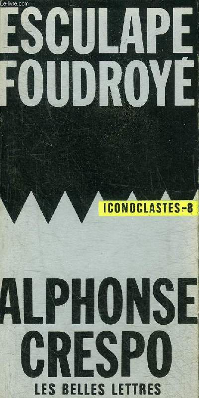 ESCULAPE FOUDROYE - COLLECTION ICONOCLASTES N8.